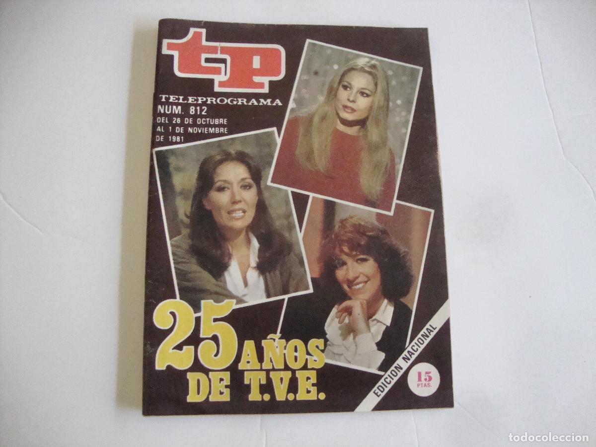 Coleccionismo de Revista Teleprograma: REVISTA TELEPROGRAMA TP N&ordm; 812 25 A&Ntilde;OS DE TVE