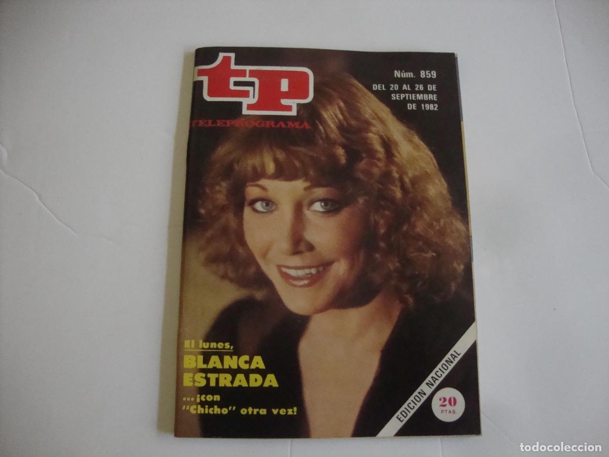 Coleccionismo de Revista Teleprograma: REVISTA TELEPROGRAMA TP N&ordm; 859 EL LUNES BLANCA ESTRADA CON CHICHO OTRA VEZ