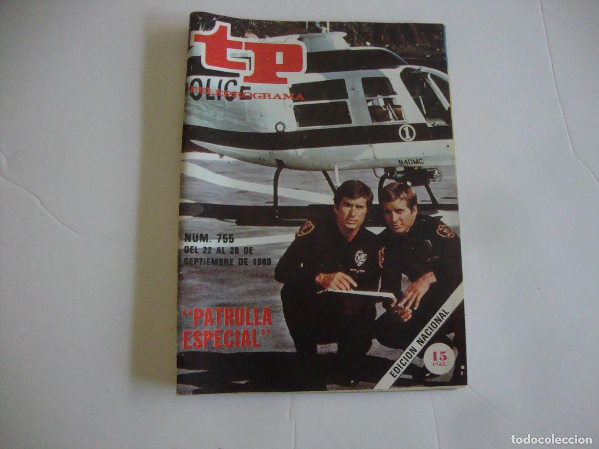 Coleccionismo de Revista Teleprograma: REVISTA TELEPROGRAMA TP N&ordm; 755 PATRULLA ESPECIAL
