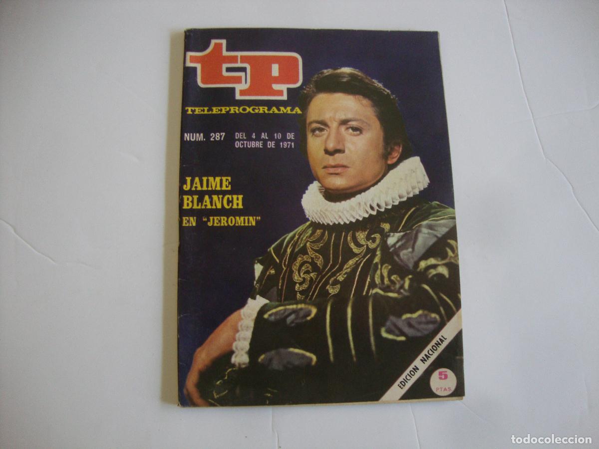 Coleccionismo de Revista Teleprograma: REVISTA TELEPROGRAMA TP N&ordm; 287 JAIME BLANCH EN JEROMIN