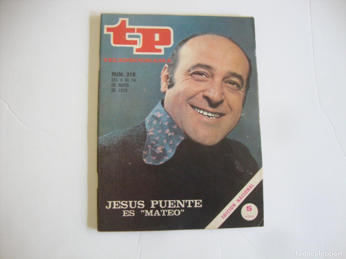 Coleccionismo de Revista Teleprograma: REVISTA TELEPROGRAMA TP N&ordm; 318 JESUS PUENTE ES MATEO