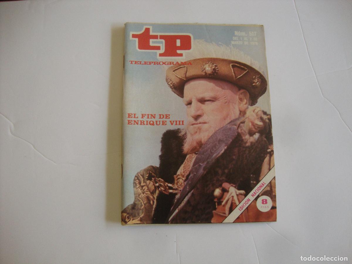 Coleccionismo de Revista Teleprograma: REVISTA TELEPROGRAMA TP N&ordm; 517 EL FIN DE ENRIQUE VIII