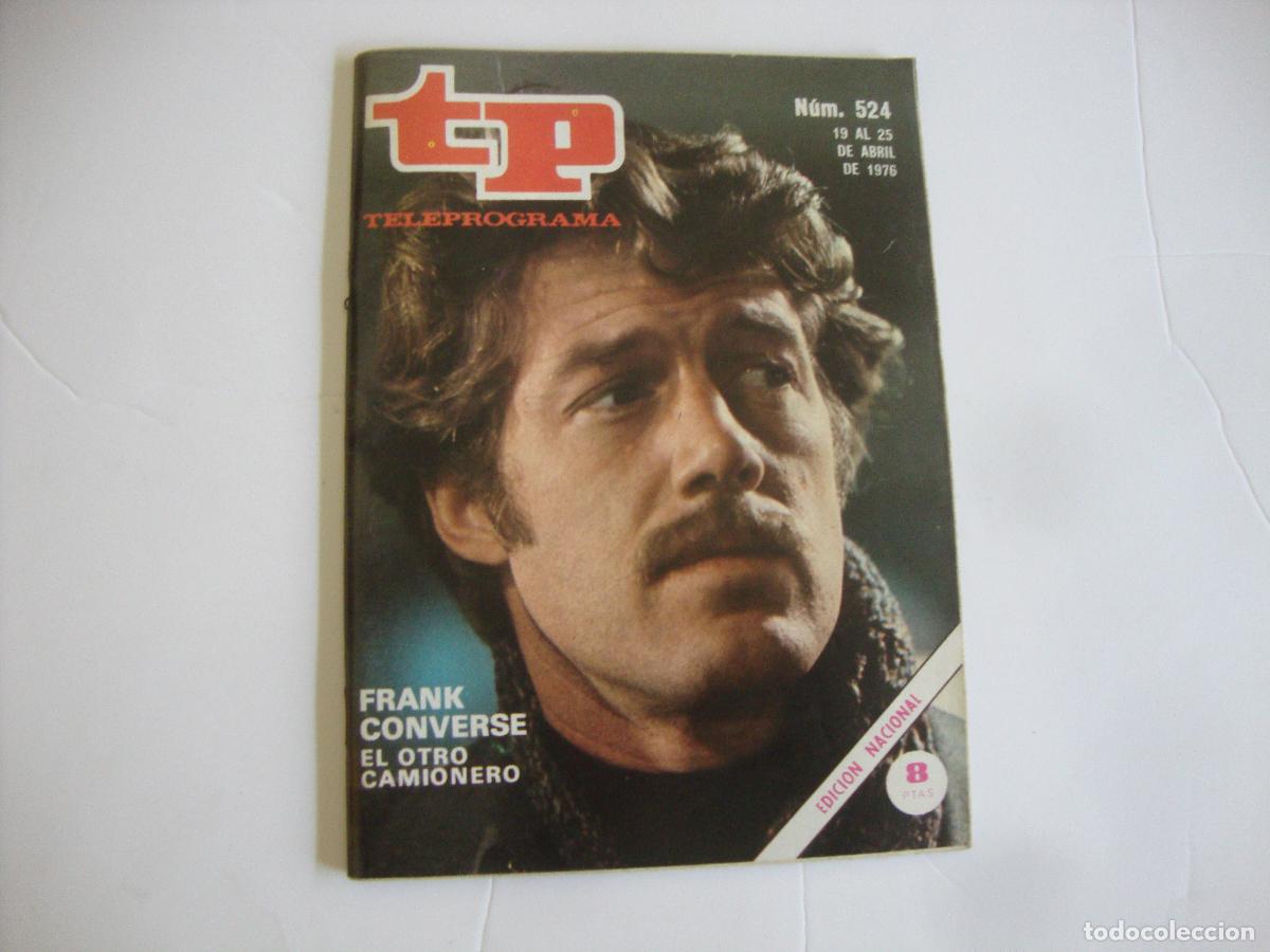 Coleccionismo de Revista Teleprograma: REVISTA TELEPROGRAMA TP N&ordm; 524 FRANK CONVERSE EL OTRO CAMIONERO