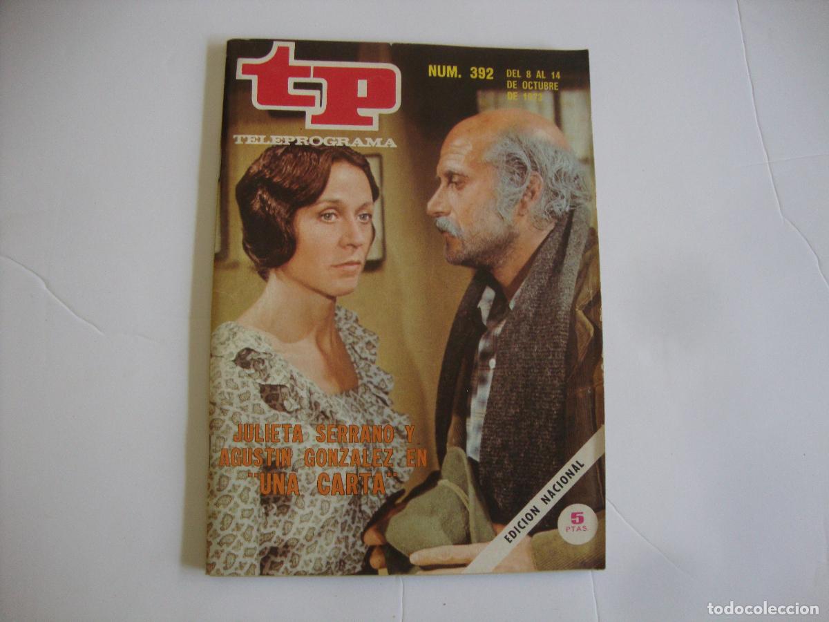 Coleccionismo de Revista Teleprograma: REVISTA TELEPROGRAMA TP N&ordm; 392 JULIETA SERRANO Y AGUSTIN GONZALEZ EN UNA CARTA
