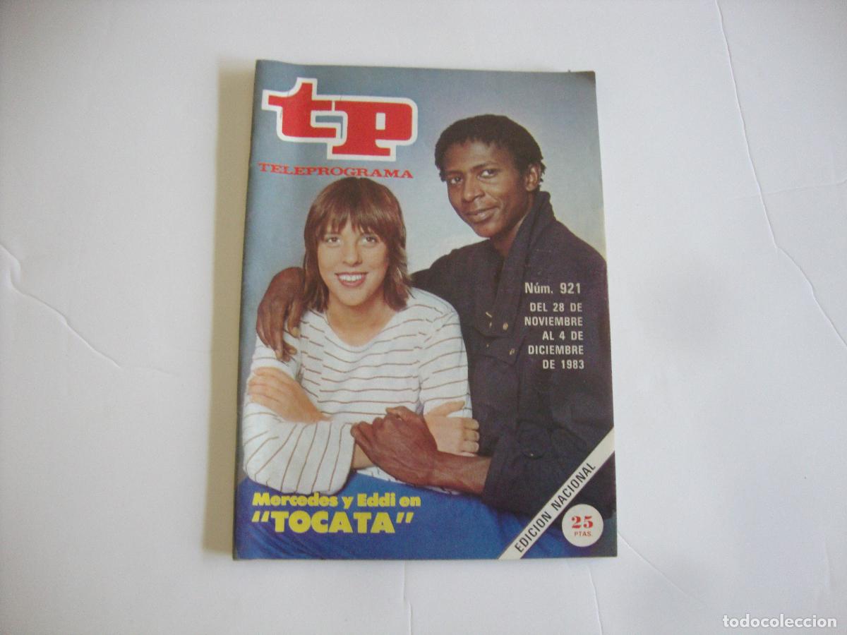 Coleccionismo de Revista Teleprograma: REVISTA TELEPROGRAMA TP N&ordm; 921 MERCEDES Y EDDI EN TOCATA