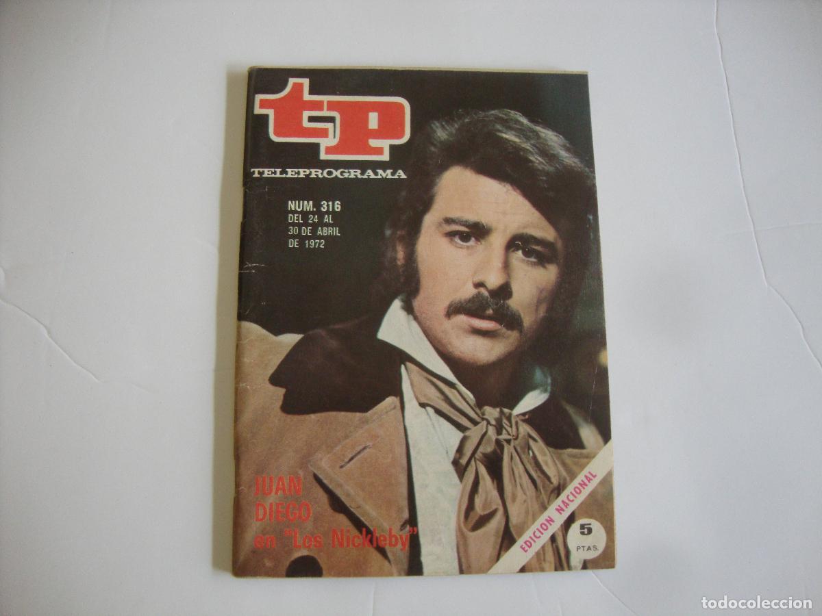 Coleccionismo de Revista Teleprograma: REVISTA TELEPROGRAMA TP N&ordm; 316 JUAN DIEGO EN LOS NICKLEBY