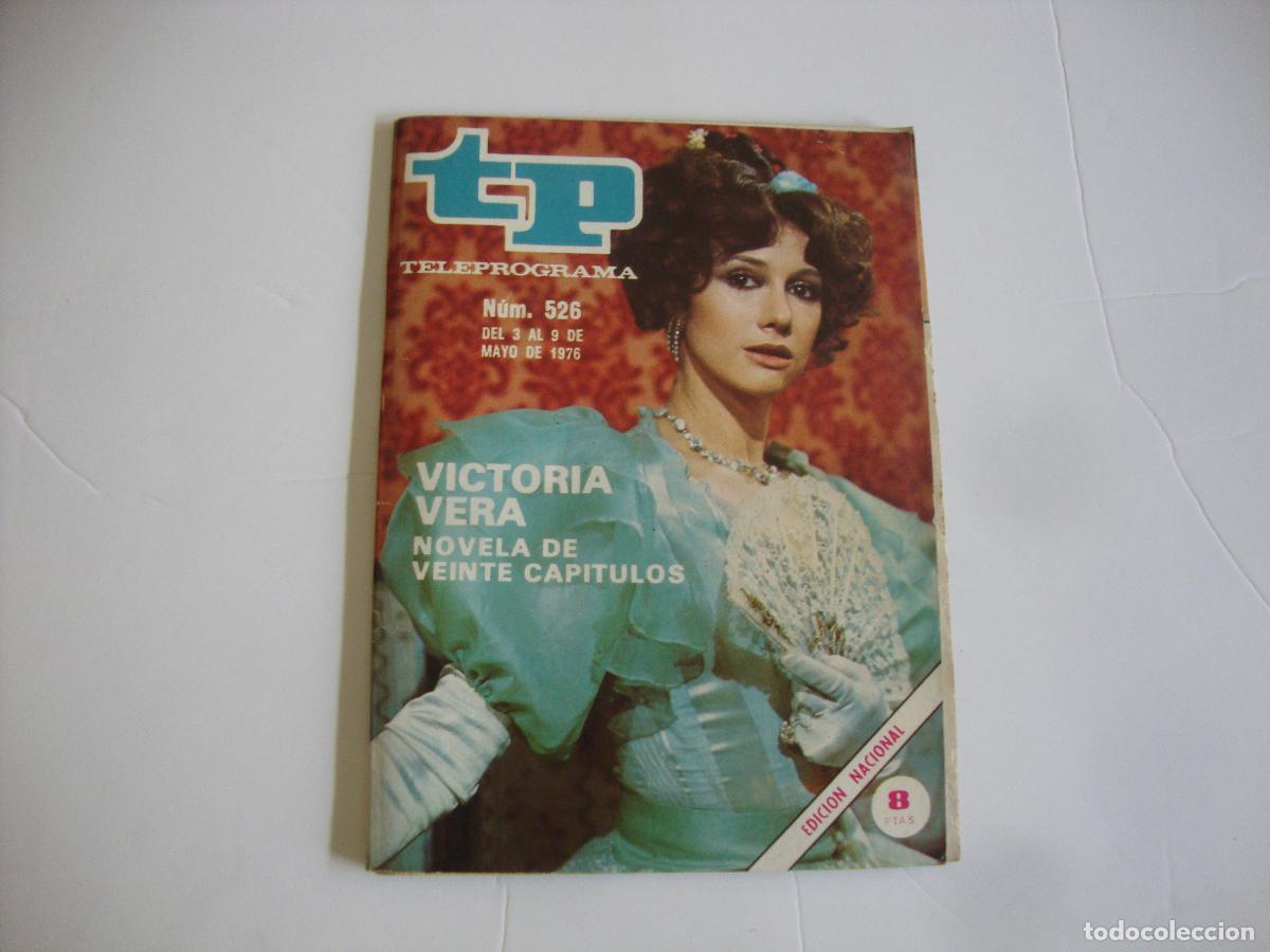 Coleccionismo de Revista Teleprograma: REVISTA TELEPROGRAMA TP N&ordm; 526 VICTORIA VERA NOVELA DE VEINTE CAPITULOS