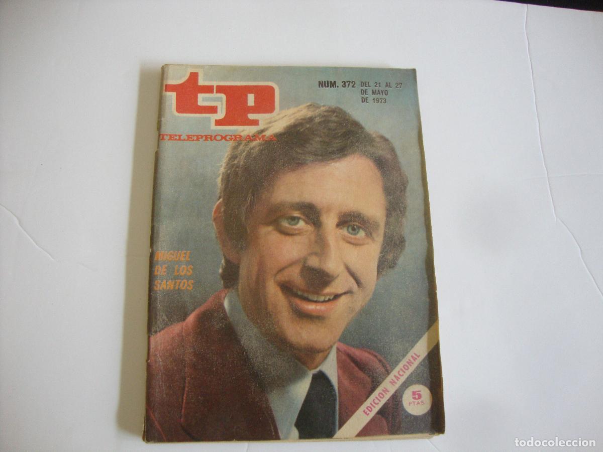 Coleccionismo de Revista Teleprograma: REVISTA TELEPROGRAMA TP N&ordm; 372 MIGUEL DE LOS SANTOS
