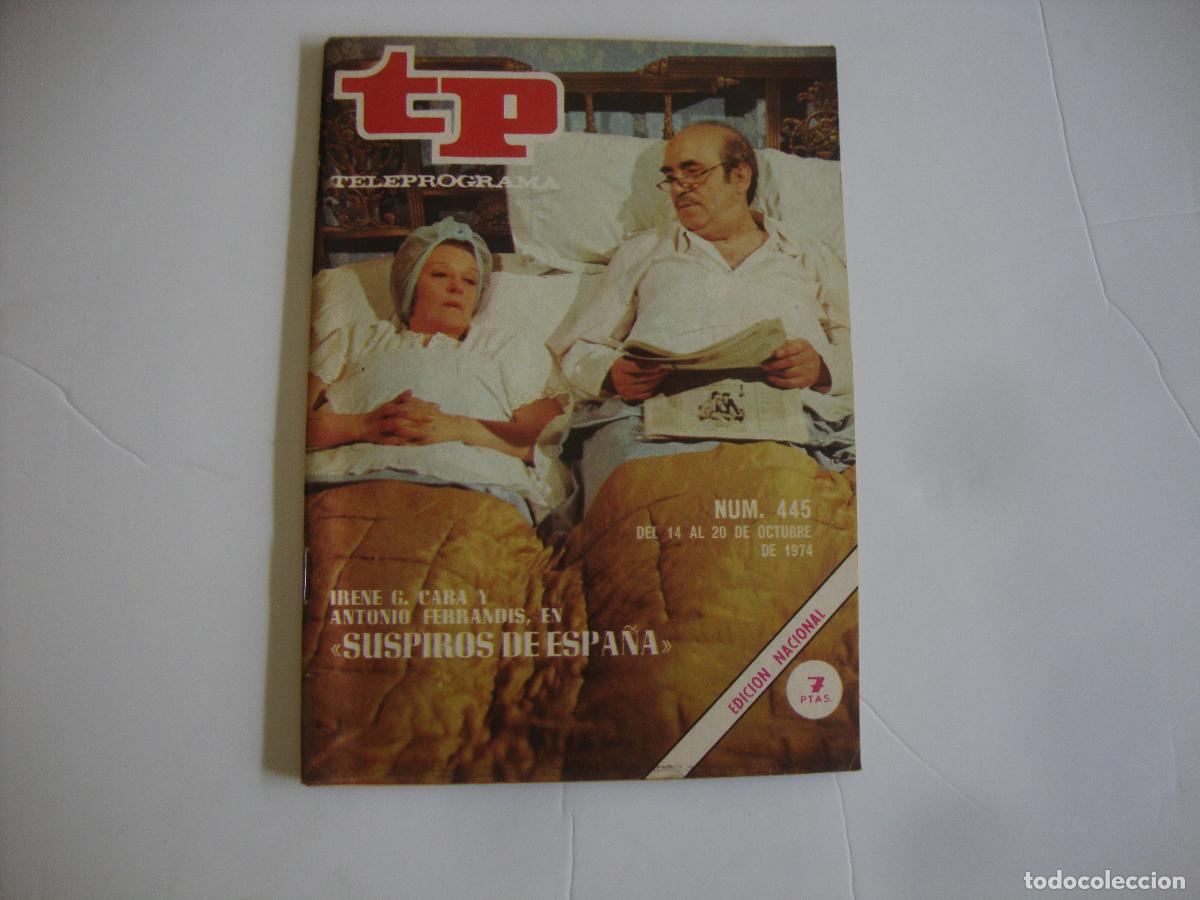 Coleccionismo de Revista Teleprograma: REVISTA TELEPROGRAMA TP N&ordm; 445 IRENE G. CABA Y ANTONIO FERRANDIS EN SUSPIROS DE ESPA&Ntilde;A