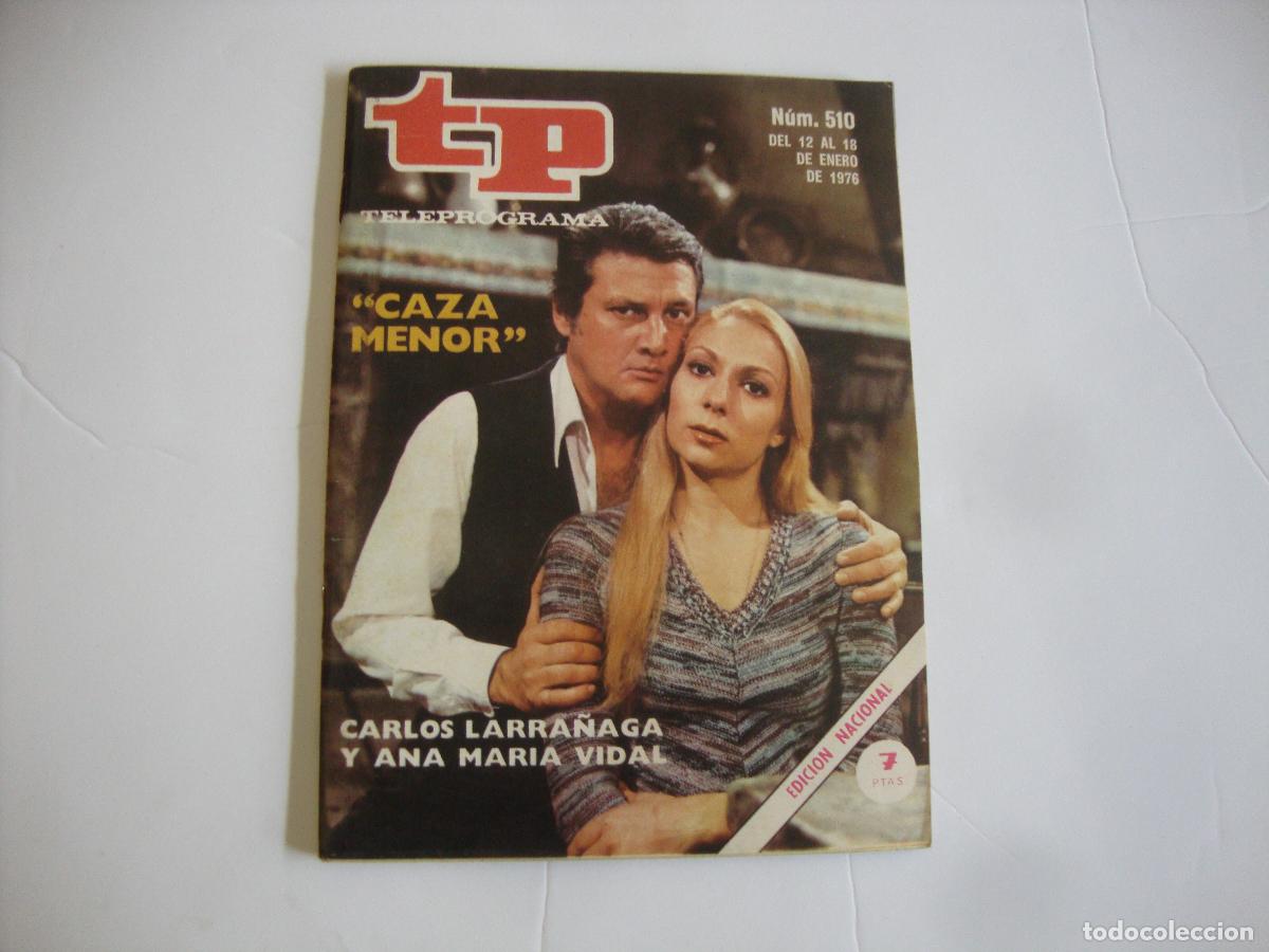 Coleccionismo de Revista Teleprograma: REVISTA TELEPROGRAMA TP N&ordm; 510 CARLOS LARRA&Ntilde;AGA Y ANA MARIA VIDAL