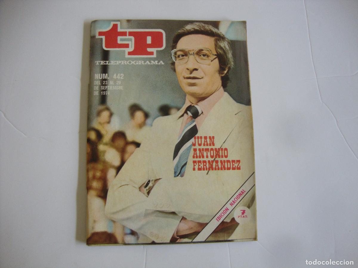 Coleccionismo de Revista Teleprograma: REVISTA TELEPROGRAMA TP N&ordm; 442 JUAN ANTONIO FERNANDEZ