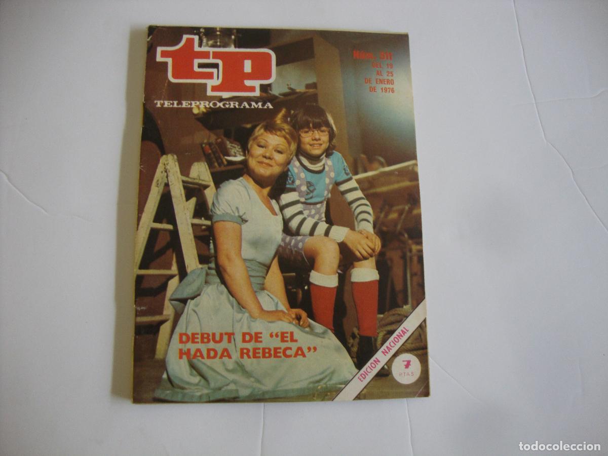 Coleccionismo de Revista Teleprograma: REVISTA TELEPROGRAMA TP N&ordm; 511 DEBUT DE EL HADA REBECA