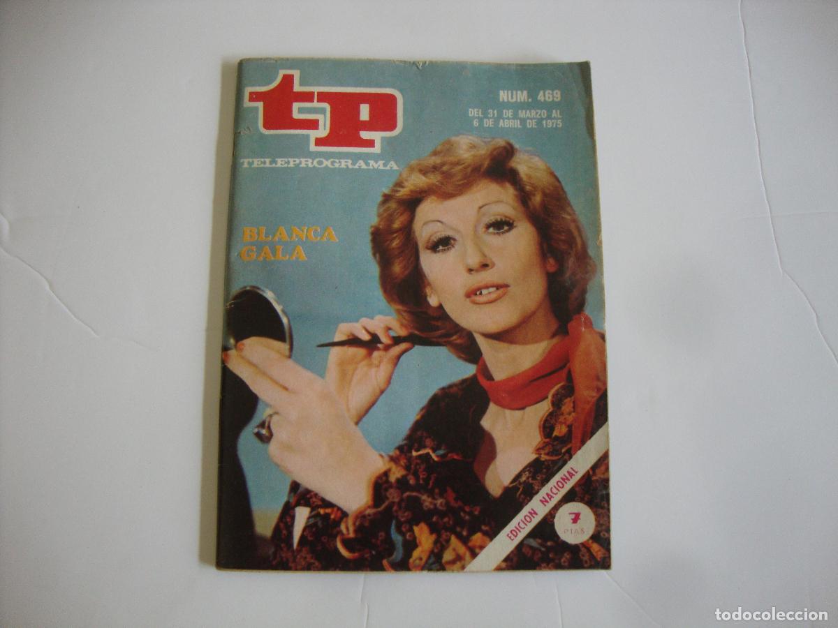 Coleccionismo de revista Teleprograma: REVISTA TELEPROGRAMA TP N&ordm; 469 BLANCA GALA - Foto 1