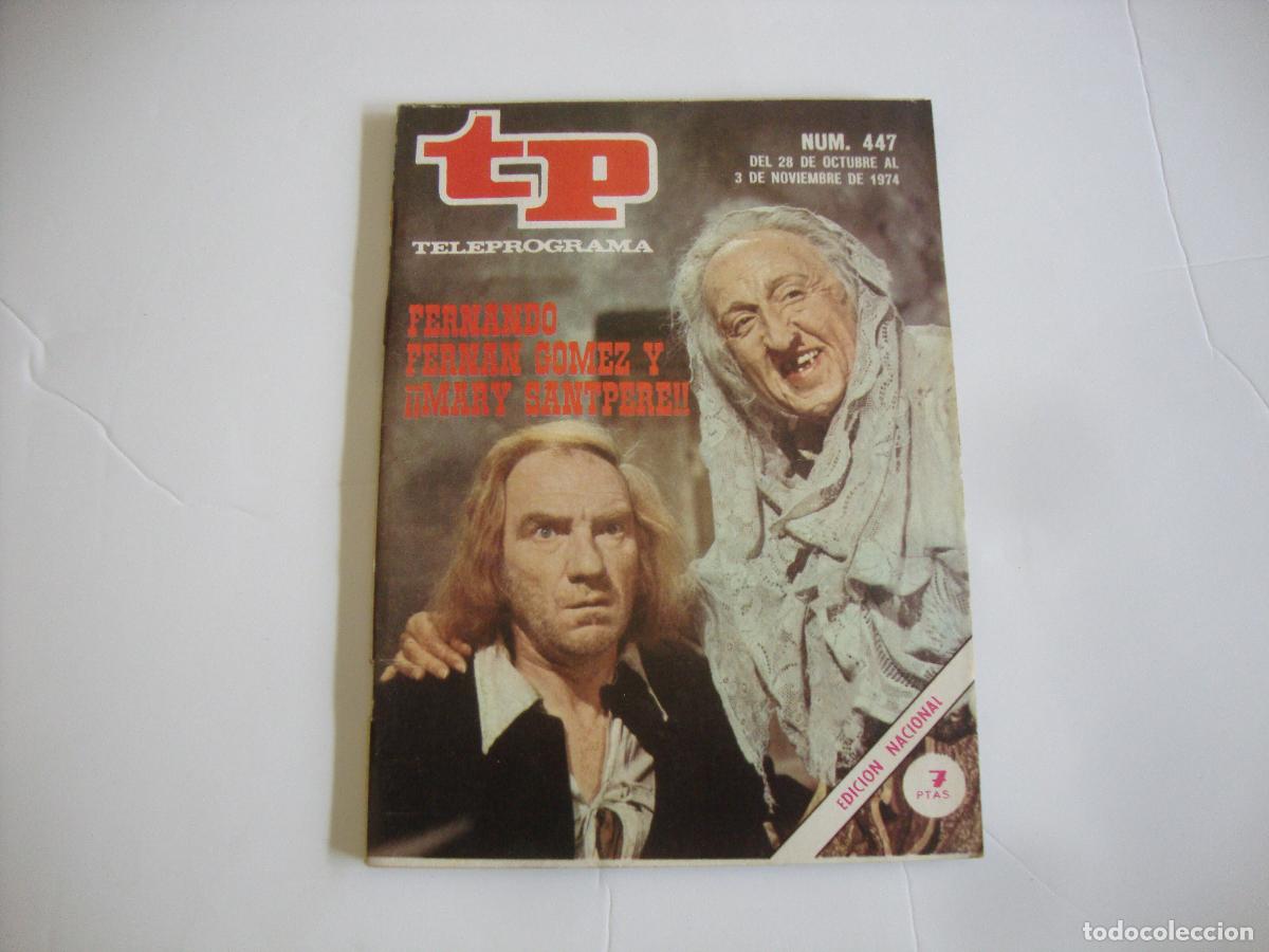 Coleccionismo de Revista Teleprograma: REVISTA TELEPROGRAMA TP N&ordm; 447 FERNANDO FERNAN GOMEZ Y MARY SANTPERE