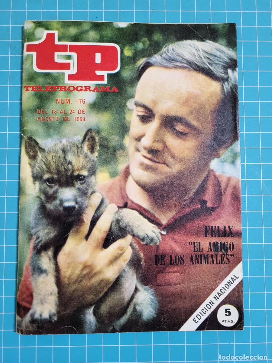 Coleccionismo de Revista Teleprograma: TP. Teleprograma, N.&ordm; 176. F&eacute;lix &rdquo;el amigo de los animales&rdquo;. 1969