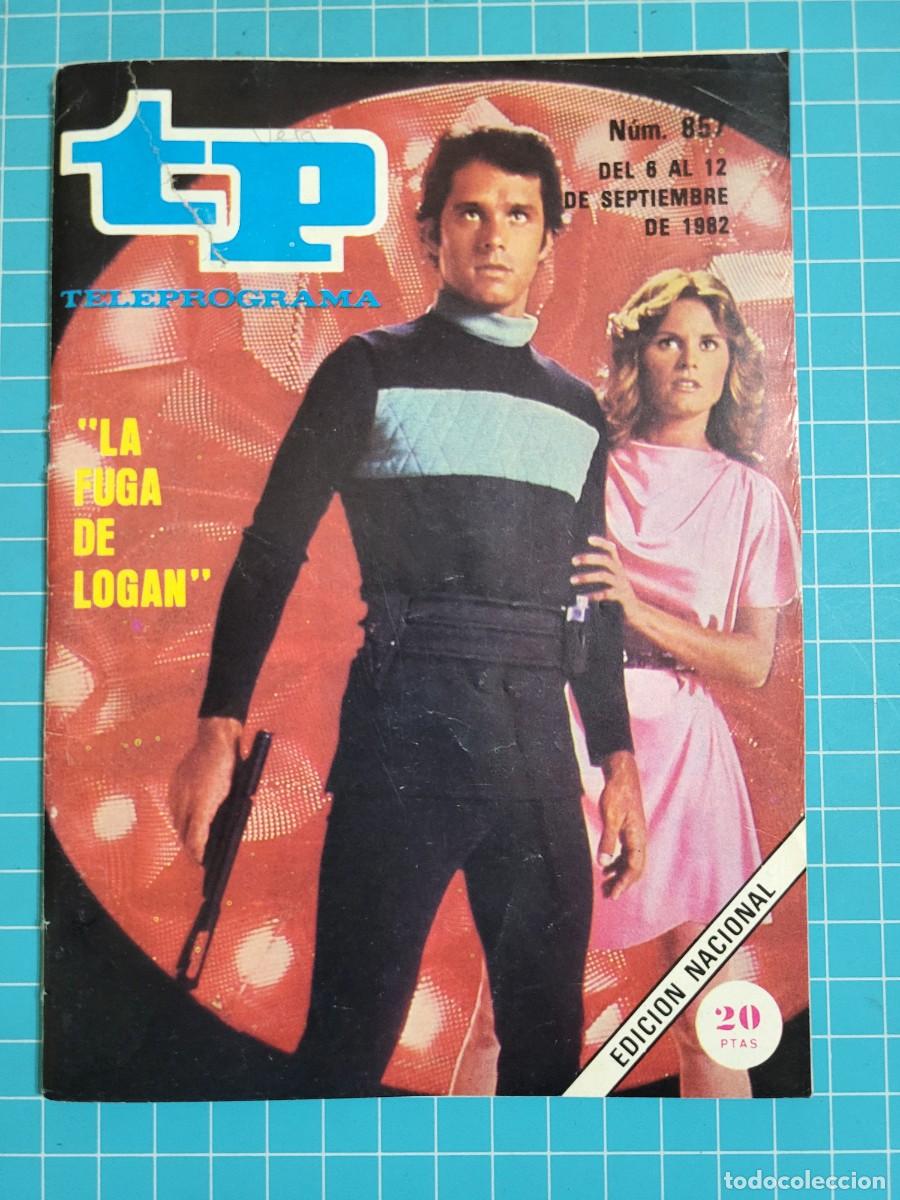 Coleccionismo de Revista Teleprograma: TP. Teleprograma, N.&ordm; 857. &rdquo;La fuga de Logan&rdquo;. 1982. 2 Bolsa 1