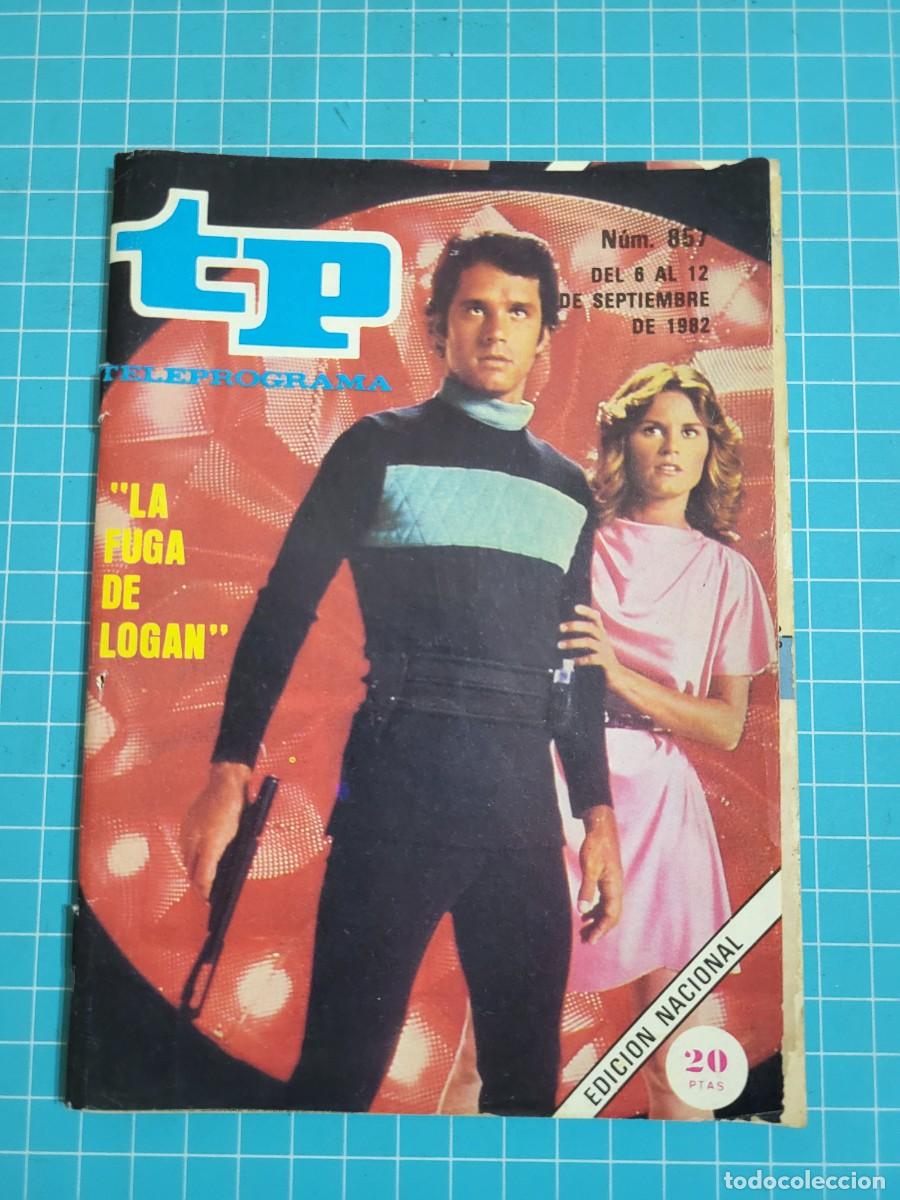 Coleccionismo de Revista Teleprograma: TP. Teleprograma, N.&ordm; 857. &rdquo;La fuga de Logan&rdquo;. 1982. 2 Bolsa 1