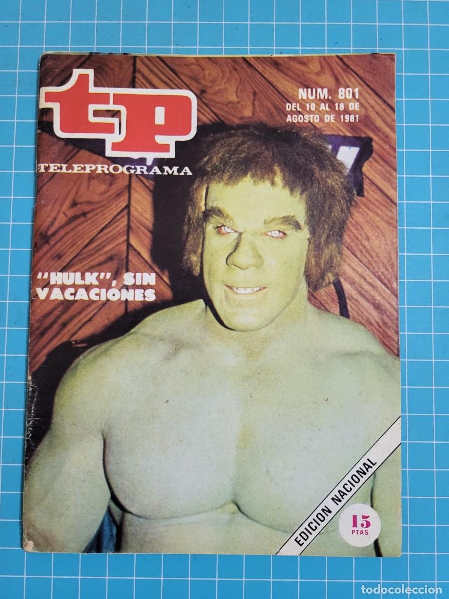 Coleccionismo de Revista Teleprograma: TP. Teleprograma, N.&ordm; 801. &rdquo;Hulk&rdquo;, sin vacaciones. 1981. 2 Bolsa 1