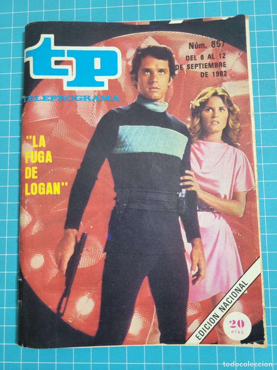 Coleccionismo de Revista Teleprograma: TP. Teleprograma, N.&ordm; 857. &rdquo;La fuga de Logan&rdquo;. 1982. 2 Bolsa 1