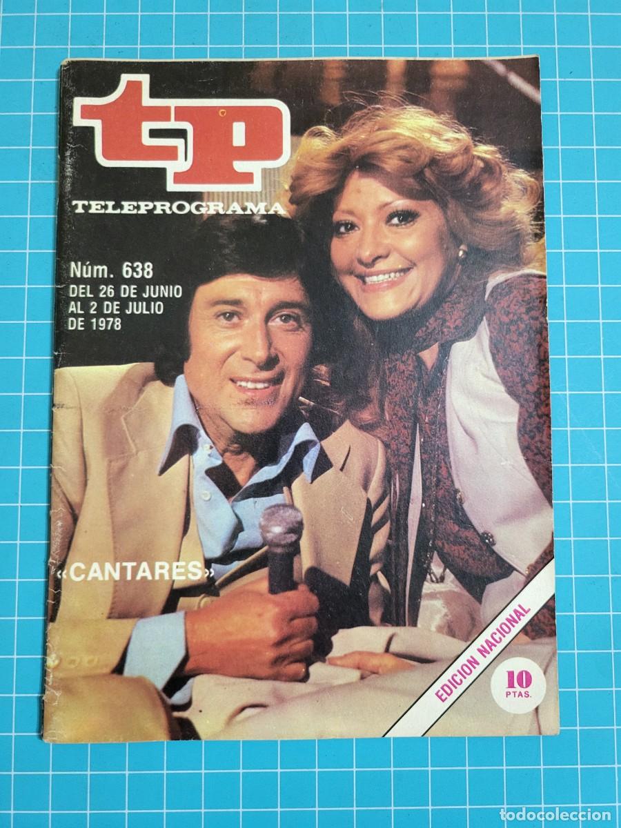 Coleccionismo de revista Teleprograma: TP. Teleprograma, N.&ordm; 638. &rdquo;Cantares&rdquo;. 1978. 2 Bolsa 2 - Foto 1