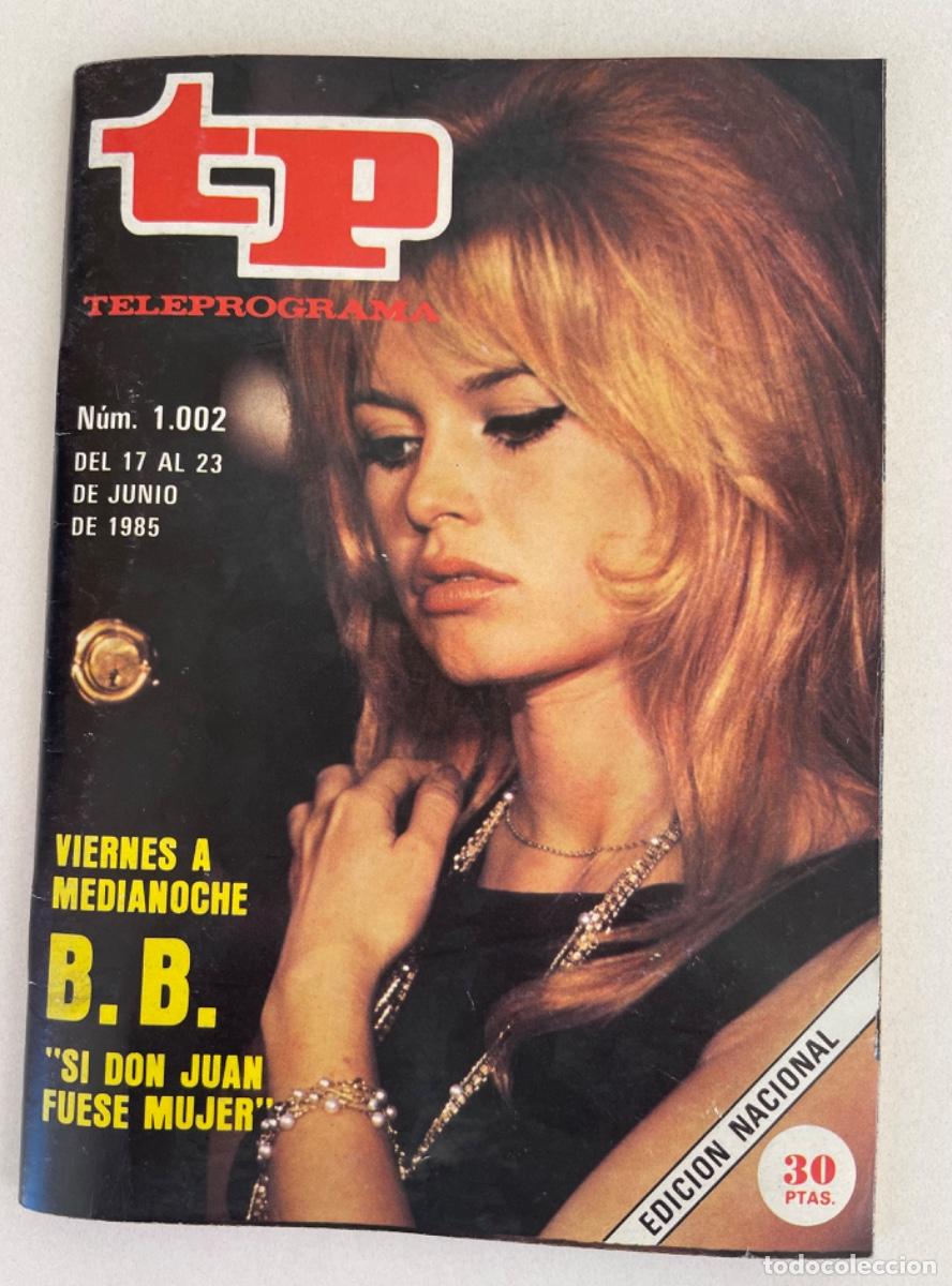 Coleccionismo de Revista Teleprograma: TP TELEPROGRAMA N&ordm; 1002 JUNIO 1985 *BRIGITTE BARDOT*