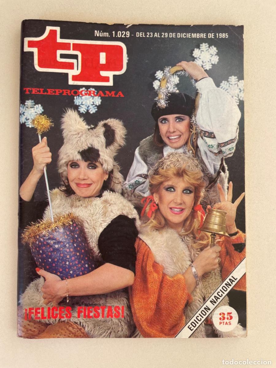 Coleccionismo de Revista Teleprograma: TP TELEPROGRAMA N&ordm; 1029 DICIEMBRE 1985 *LAS TACA&Ntilde;ONAS UN DOS TRES*