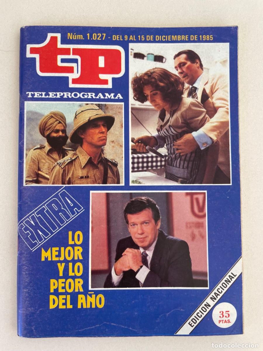 Coleccionismo de Revista Teleprograma: TP TELEPROGRAMA N&ordm; 1027 DICIEMBRE 1985 *LO MEJOR Y LO PEOR. EXTRA. *