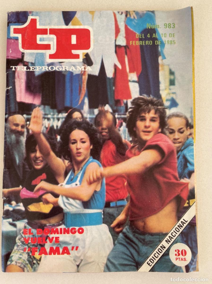 Coleccionismo de Revista Teleprograma: TP TELEPROGRAMA N&ordm; 983 FEBRERO 1985 *VUELVE FAMA*