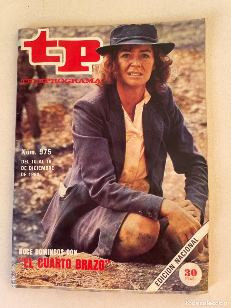 Sammeln von Zeitschriften Teleprograma: TP TELEPROGRAMA N&ordm; 975 DICIEMBRE 1984 *EL CUARTO BRAZO*