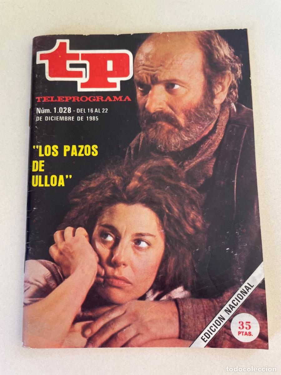 Sammeln von Zeitschriften Teleprograma: TP TELEPROGRAMA N&ordm; 1028 DICIEMBRE 1985 *LOS PAZOS DE ULLOA*