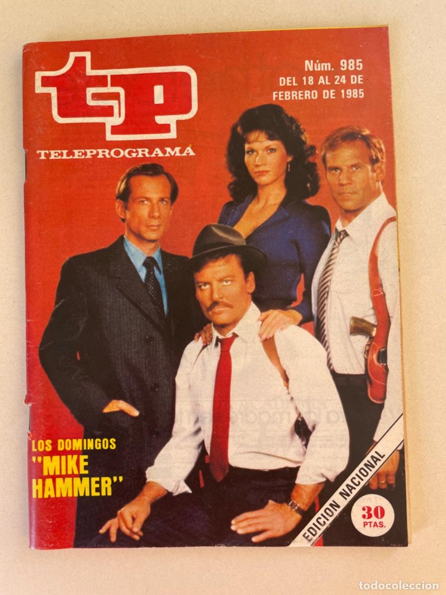 Sammeln von Zeitschriften Teleprograma: TP TELEPROGRAMA N&ordm; 985 FEBRERO 1985 *MIKE HAMMER*