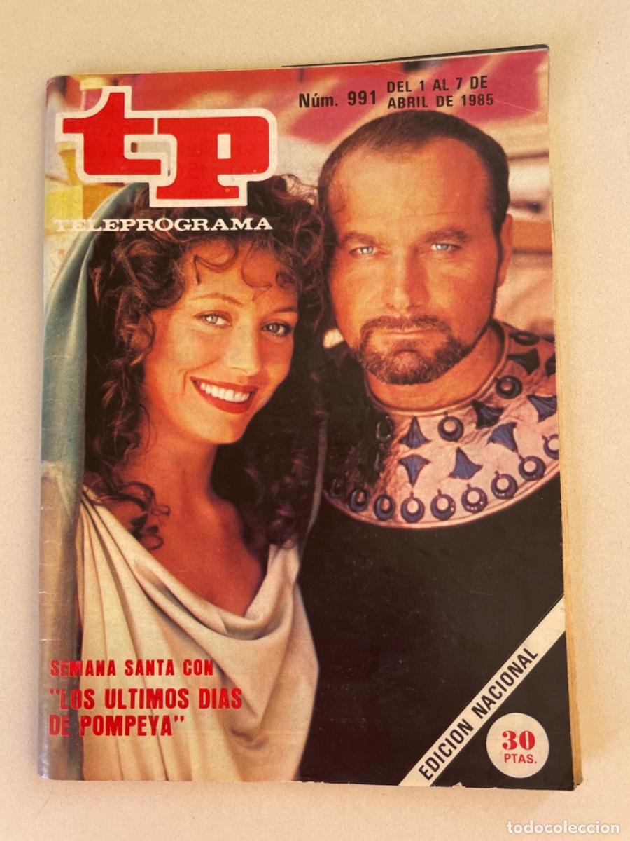 Sammeln von Zeitschriften Teleprograma: TP TELEPROGRAMA N&ordm; 991 ABRIL 1985 *LOS &Uacute;LTIMOS D&Iacute;AS DE POMPEYA*