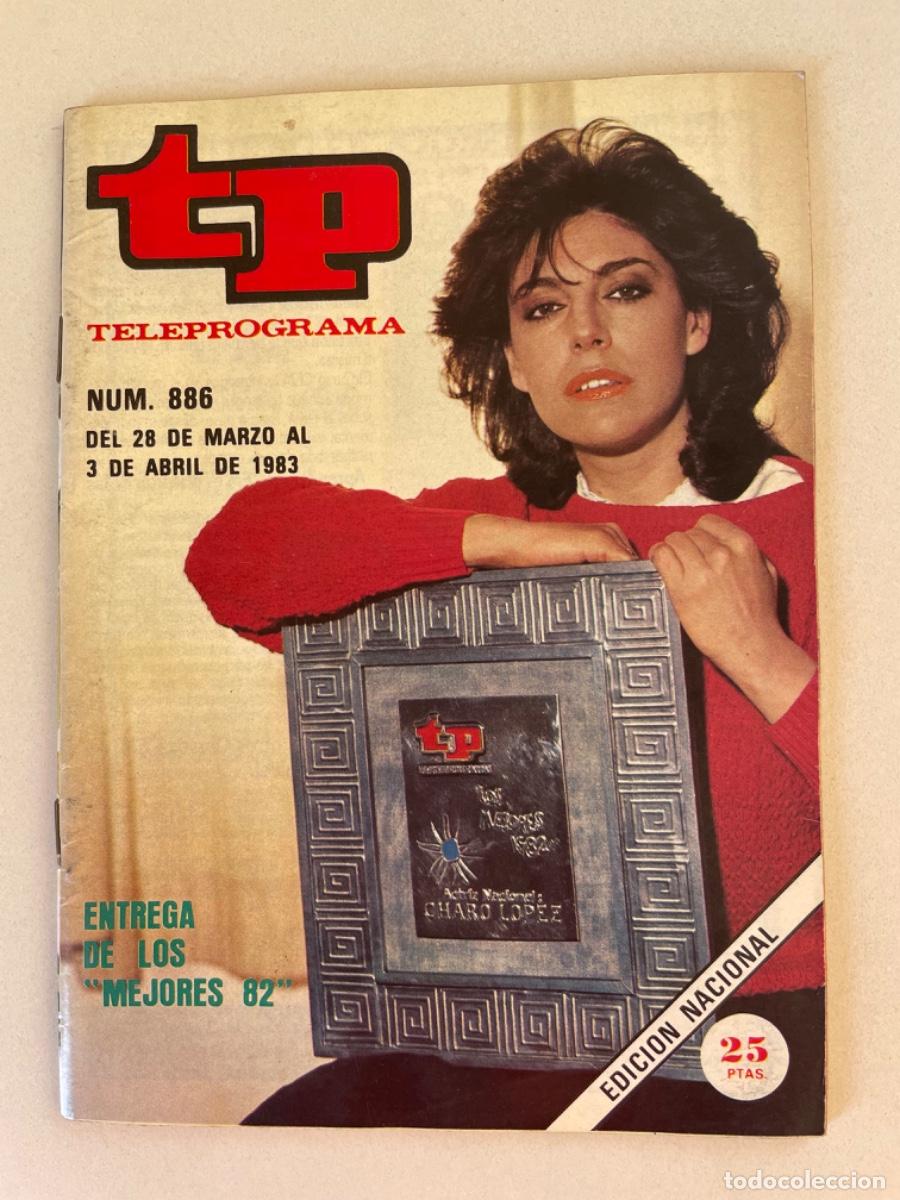 Coleccionismo de Revista Teleprograma: TP TELEPROGRAMA N&ordm; 886 ABRIL 1983 *ENTREGA MEJORES 82. CHARO L&Oacute;PEZ*