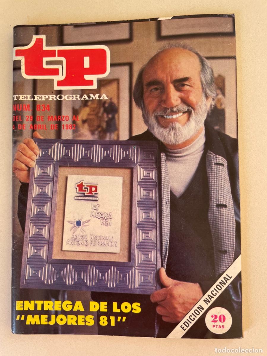 Coleccionismo de Revista Teleprograma: TP TELEPROGRAMA N&ordm; 834 ABRIL 1982 *MEJORES 81. CHANQUETE. ANTONIO FERRANDIS*