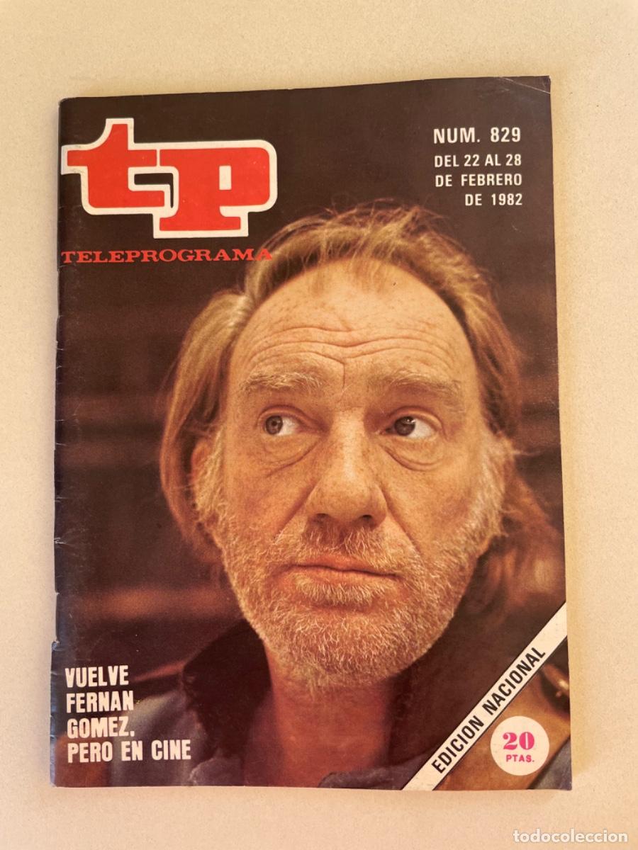 Coleccionismo de Revista Teleprograma: TP TELEPROGRAMA N&ordm; 829 FEBRERO 1982 *VUELVE FERN&Aacute;N G&Oacute;MEZ*