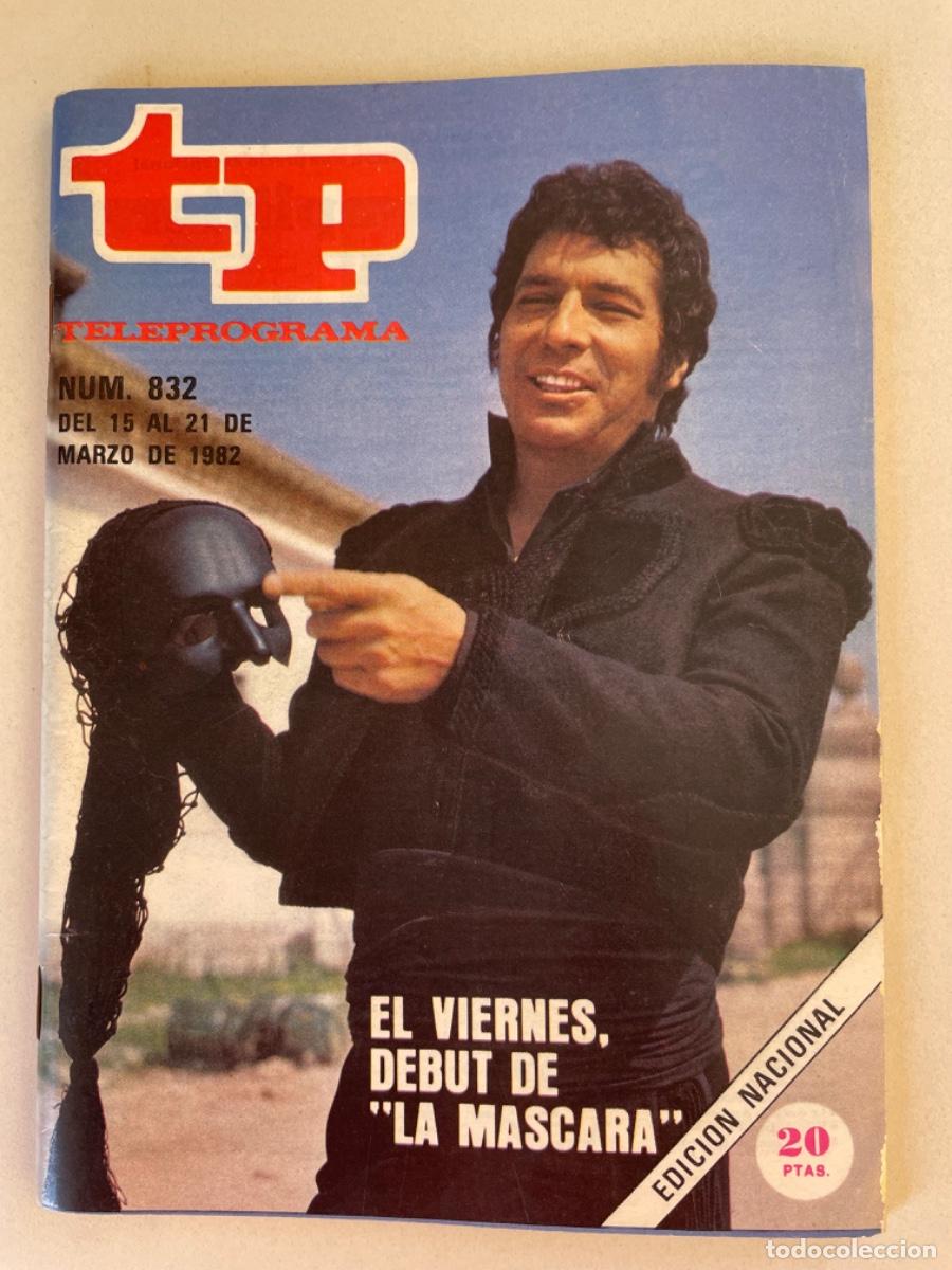 Sammeln von Zeitschriften Teleprograma: TP TELEPROGRAMA N&ordm; 832 MARZO 1982 *LA M&Aacute;SCARA. SANCHO GRACIA*