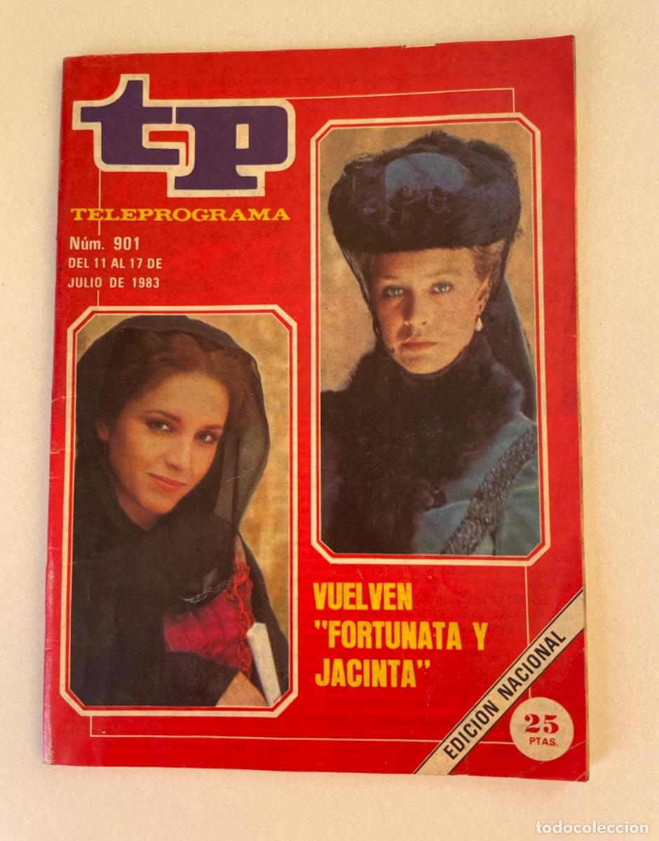 Coleccionismo de Revista Teleprograma: TP TELEPROGRAMA N&ordm; 901 JULIO 1983 *FORTUNATA Y JACINTA*