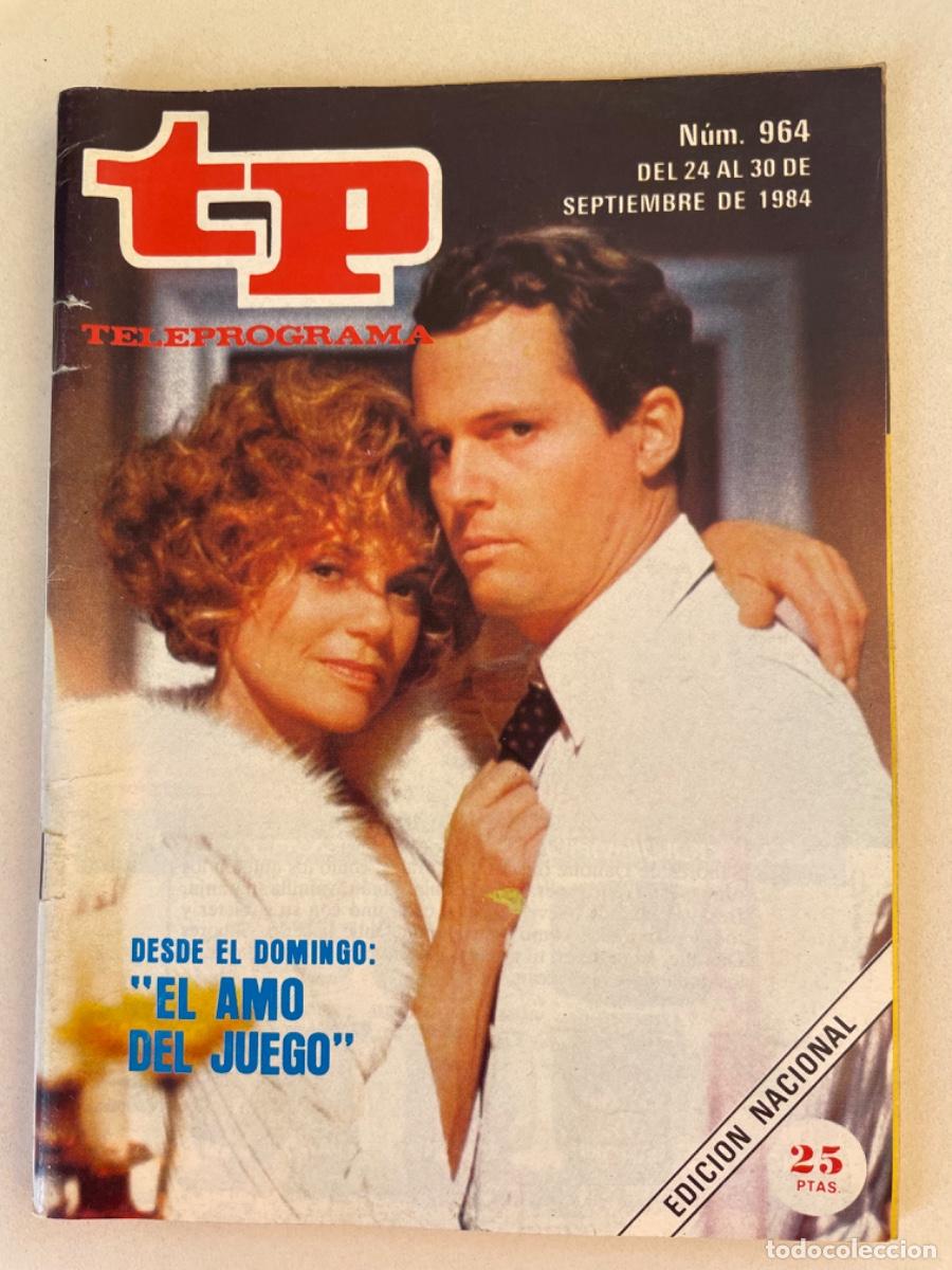 Coleccionismo de Revista Teleprograma: TP TELEPROGRAMA N&ordm; 964 SEPTIEMBRE 1984 *EL AMO DEL JUEGO*