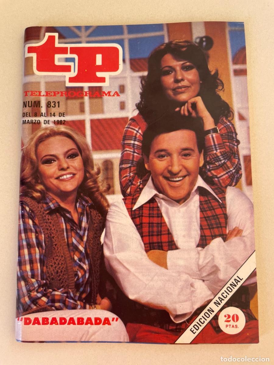 Coleccionismo de Revista Teleprograma: TP TELEPROGRAMA N&ordm; 831 MARZO 1982 *DABADABADA*