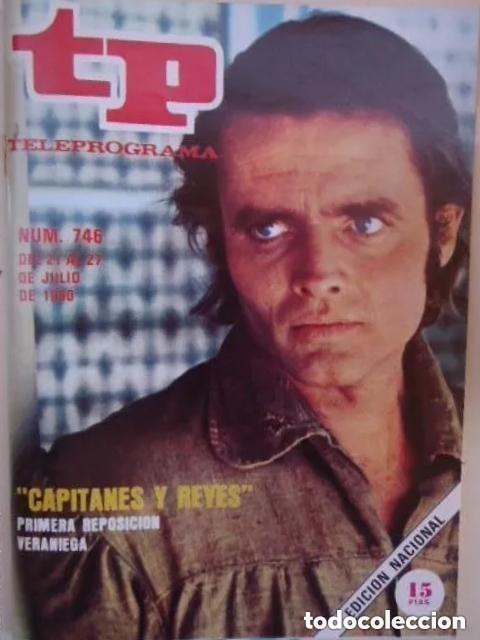 Coleccionismo de Revista Teleprograma: TP TELEPROGRAMA N 746 DEL 21 AL 27 JULIO 1980 - CAPITANES Y REYES