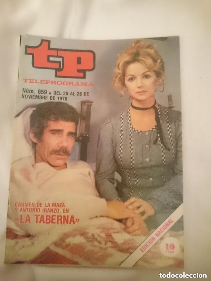 Coleccionismo de Revista Teleprograma: TP TELEPROGRAMA N 659 -DEL 20 AL 26 NOVIEMBRE 1978 - LA TABERNA - CARMEN DE LA MAZA Y ANTONIO IRANZO