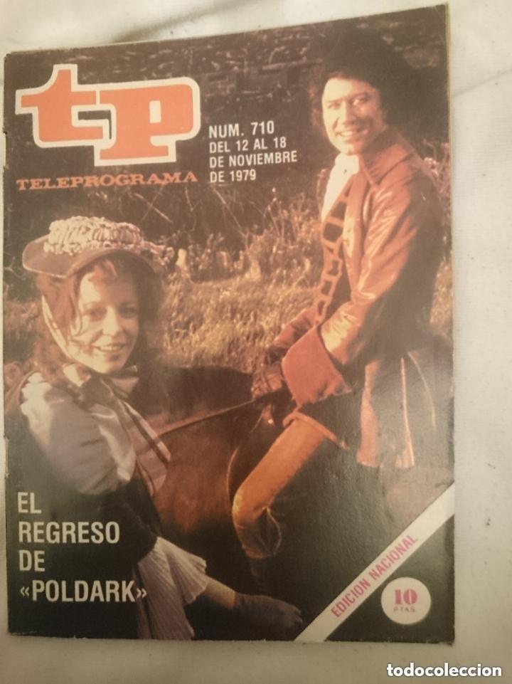 Coleccionismo de Revista Teleprograma: TP TELEPROGRAMA N 710 -DEL 12 AL 18 NOVIEMBRE 1979 - EL REGRESO DE POLDARK