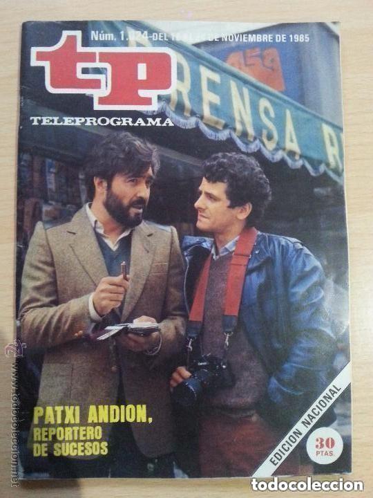 Collection Magazine Teleprograma: TP - TELEPROGRAMA 1024 P&aacute;gina de sucesos-Patxi Andi&oacute;n, I&ntilde;aki Miram&oacute;n(18 al 24 novi 1985