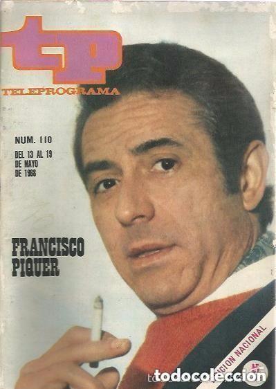 Coleccionismo de Revista Teleprograma: TP - TELEPROGRAMA N 110 - FRANCISCO PIQUER - DEL 13 AL 19 MAYO 1968