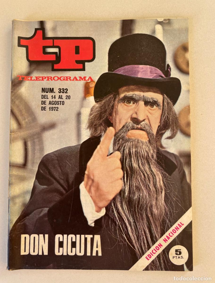 Coleccionismo de revista Teleprograma: TP TELEPROGRAMA N&ordm; 332 AGOSTO 1972 *DON CICUTA* UN DOS TRES