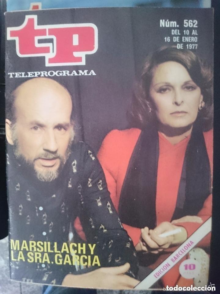 Coleccionismo de revista Teleprograma: TP - TELEPROGRAMA - N 562 - DEL 10 AL 16 ENERO 1977 - MARSILLACH Y LA SRA. GARCIA -EDICION BARCELONA