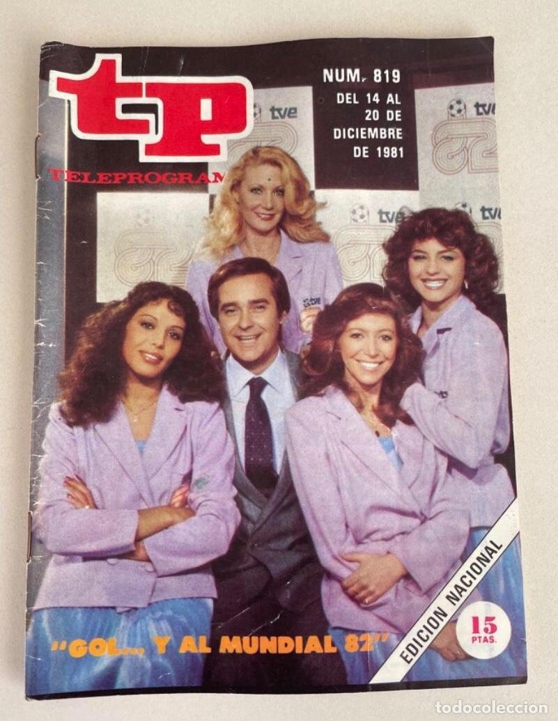 Coleccionismo de revista Teleprograma: TP TELEPROGRAMA N&ordm; 819 DICIEMBRE 1981 GOL Y AL MUNDIAL 82