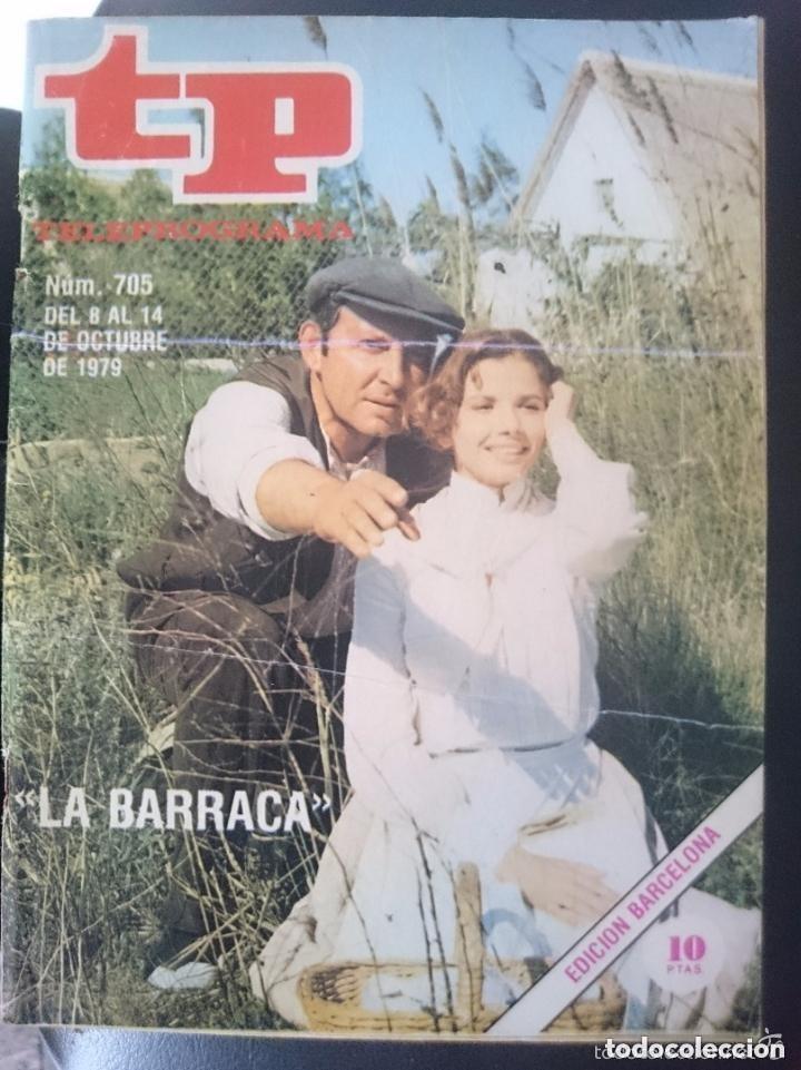 Coleccionismo de revista Teleprograma: TP - TELEPROGRAMA - N 705 - DEL 8 AL 14 OCTUBRE 1979 - LA BARRACA -EDICION BARCELONA