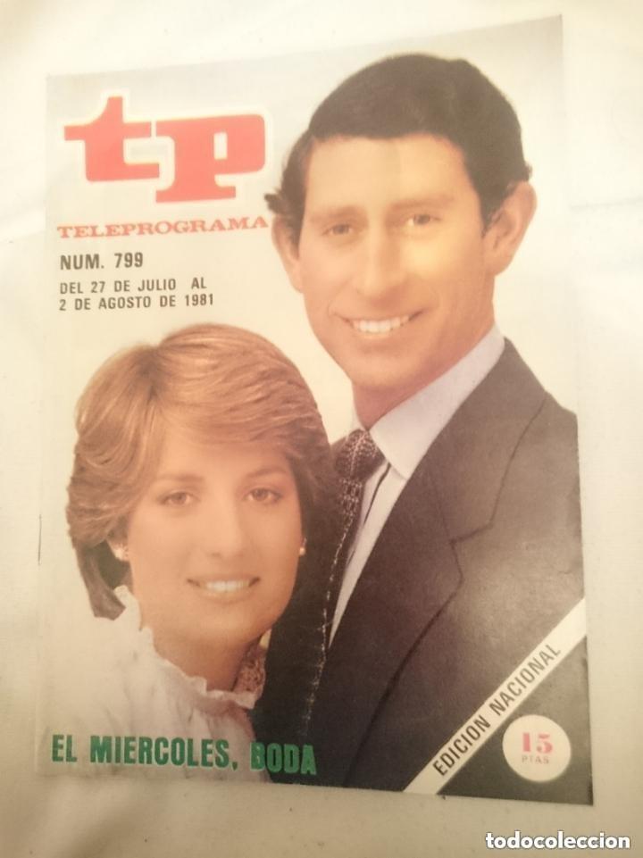 Coleccionismo de revista Teleprograma: TP TELEPROGRAMA N 799 -DEL 27 JULIO AL 2 AGOSTO 1981 - EL MIERCOLES BODA - LADY DI Y PRINCIPE CARLOS