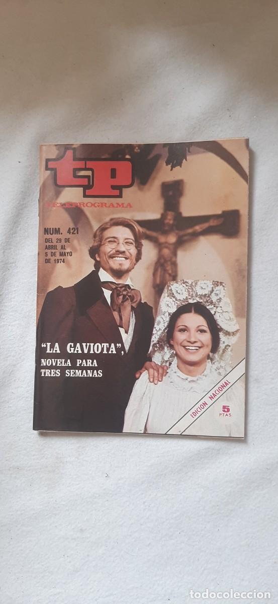Sammeln von Zeitschriften Teleprograma: TELEPROGRAMA A&Ntilde;O 1974. N&ordm; 421